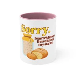 Sorry. I Can't Right Now. Coffee Mug -Primo Store 12792504125928858336 2048