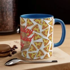 A Slice A Day Coffee Mug -Primo Store 16374525481444822774 2048